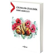 Çiçekler Çilelidir - Erdi Akbulut