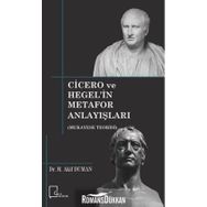 Cicero ve Hegel'in Metafor Anlayışları - Dr. M. Akif Duman
