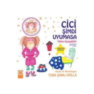 Cici Şimdi Uyumasa - Ama Uyuyabilir - Tuba Şamlı Atilla