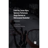Ciddi Boş Zaman Algısı Optimum Performans Duygu Durumu ve Rekreasyonel Basketbol - Kıvanç Dinler Hamdi Alper Güngörmüş