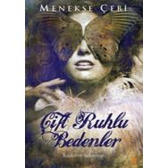 ÇİFT RUHLU BEDENLER - MENEKŞE ÇEBİ