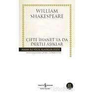 Çifte İhanet ya da Dertli Aşıklar / William Shakespeare / İş Bankası Kültür Yayınları