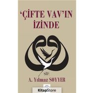 Çifte Vav'ın İzinde - A. Yılmaz Soyyer