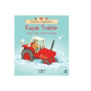Çiftlik Öyküleri - Kaçak Traktör - Heather Amery; Stephen Cartwright