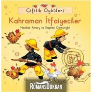 Çiftlik Öyküleri - Kahraman İtfaiyeciler / Heather Amery / İş Bankası Kültür Yayınları