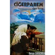 Ciğerparem Can Suyu - Dursun Saraçoğlu