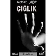 Çığlık - Kenan Çığır