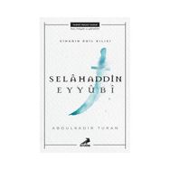 Cihadın Adil Kılıcı Selahaddin Eyyübi - Abdulkadir Turan