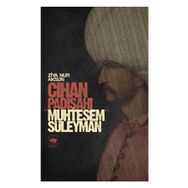 CIHAN PADİŞAHI MUHTEŞEM SÜLEYMAN - ZIYA NUR AKSUN