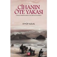 Cihanın Öte Yakası - Eyyüp Azlal