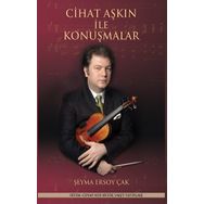 Cihat Aşkın ile Konuşmalar Armağan Şeyma Ersoy Çak