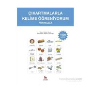 Çıkartmalarla Kelime Öğreniyorum - Fransızca - Heather Amery Ebru Ersin