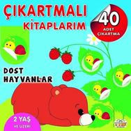 Çıkartmalı Kitaplarım - Dost Hayvanlar + 2 Yaş Ve Üzeri - 0-6 Yaş Yayınları