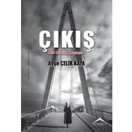 Çıkış - Ayşe Çelik Kaya