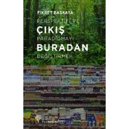 Çıkış Buradan Fikret Başkaya