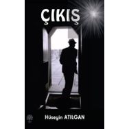 Çıkış - Hüseyin Atılgan