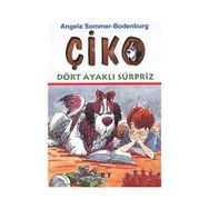 ÇİKO DÖRT AYAKLI SÜRPRİZ - ANGELA SOMMER-BODENBURG