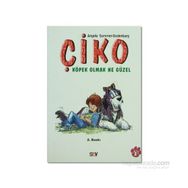 ÇİKO KÖPEK OLMAK NE GÜZEL - ANGELA SOMMER-BODENBURG