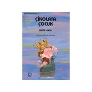ÇİKOLATA ÇOCUK - AYTÜL AKAL