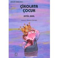 Çikolata Çocuk - Çikolata Masalları 3 - Aytül Akal