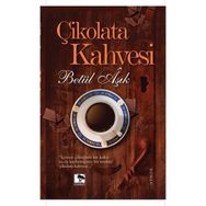 Çikolata Kahvesi - Betül Aşık