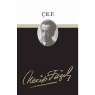 Çile : 4 - Necip Fazıl Bütün Eserleri - Necip Fazıl Kısakürek