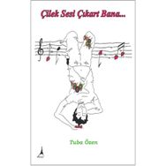 Çilek Sesi Çıkart Bana - Tuba Özen