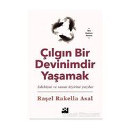 Çılgın Bir Devinimdir Yaşamak - Raşel Raklella Asal
