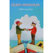 ÇILGIN DENIZCILER - CABIR ALACATLI