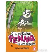 Çılgın Kalem Penna ve Arkadaşları Safari Gezisinde - Eileen O’Hely