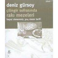 ÇİLİNGİR SOFRASINDA RAKI MEZELERI - DENIZ GÜRSOY