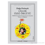 ÇİLLER ÖZEL ÖRGÜTÜ - DOĞU PERİNÇEK