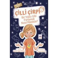 Çilli Çirpi 6 Bir Yıldız Gibi Parlamak Nasıl Mümkün? Ötüken Çocuk Yayınları