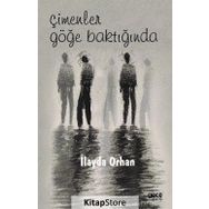 Çimenler Göğe Baktığında - İlayda Orhan