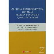 ÇİN HALK CUMHURIYETI'NIN 2009 MALI KRIZDEN BÜYÜYEREK ÇIKMA NEDENLERI - SÜREYYA BAKKAL;MUHARREM BAKKAL;FEHAMEDDIN OZAN ULUSOY