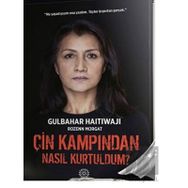 Çin Kampından Nasıl Kurtuldum - Mihrabad Yayınları