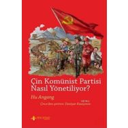 Çin Komünist Partisi Nasıl Yönetiliyor ? - Huan Angang