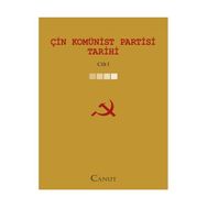 ÇİN KOMÜNİST PARTISI TARIHI - CILT: 1 - KOLEKTIF