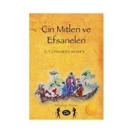 ÇİN MITLERI VE EFSANELERI - E. T. CHALMERS WERNER