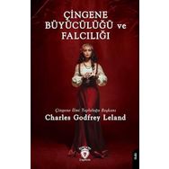Çingene Büyücülüğü ve Falcılığı - Charles Godfrey Leland