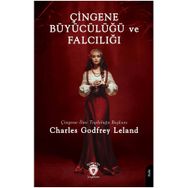Çingene Büyücülüğü ve Falcılığı - Charles Godfrey Leland
