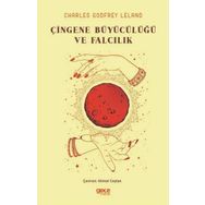 Çingene Büyücülüğü ve Falcılık - Charles Godfrey Leland