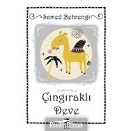 Çıngıraklı Deve - Samed Behrengi