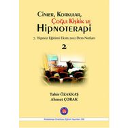 Cinler, Korkular, Çoğul Kişilik ve Hipnoterapi - Tahir Özakkaş Ahmet Çorak