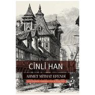 CINLI HAN / TAAFFÜF / GÖNÜLLÜ - AHMET MITHAT EFENDI