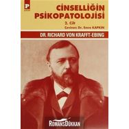 Cinselliğin Psikopatolojisi 2. Cilt - Richard Von Krafft-Ebing Richard Von Krafft-Ebing