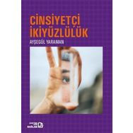 Cinsiyetçi İkiyüzlülük / Ayşegül Yaraman / Bağlam Yayınları