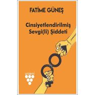Cinsiyetlendirilmiş Sevgi(li) Şiddeti - Fatime Güneş