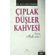 ÇIPLAK DÜŞLER KAHVESI - D. ALI GÜLTEKİN