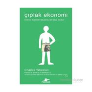 Çıplak Ekonomi - Charles Wheelan